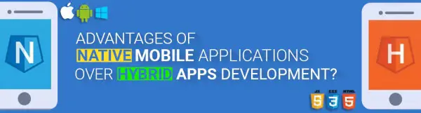 advantages of native mobile apps over hybrid applications development native mobile apps