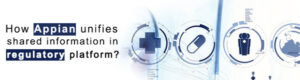 How-Appian-Unifies-shared-information-in-Regulatory-Platform