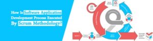 How-is-software-application-development-process-executed-by-scrum-methodology2