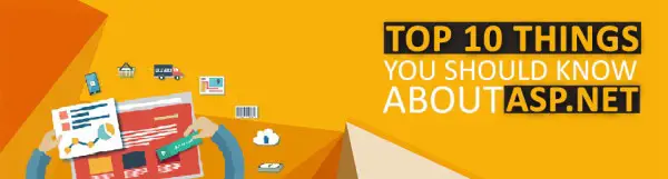 top 10 things you should know about asp.net asp net